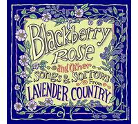Lavender Country Blackberry Rose and Other Songs and Stories (CD)