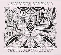 Lavender Diamond - The Cavalry of Light