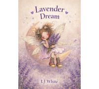 Lavender Dream: A Cozy Fairy Bedtime Story