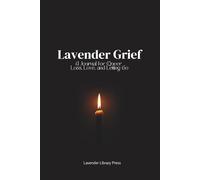Lavender Grief: A Journal for Queer Loss, Love, and Letting Go