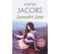 Lavender Lane: The Uplifting Story from the Multi-million Copy Bestselling Author Anna Jacobs