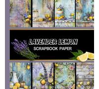 Lavender Lemon Scrapbook Paper: 20 Double Sided Sheets 8.5 x 8.5 for Scrapbooking, Junk Journals, Mixed Media Art, Origami, Crafting projects, and More