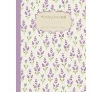 Lavender Meadow Writing Journal: 150 Page College Ruled Notebook with Soft Lavender & Blue Wildflowers | Cottagecore Floral Design for Journaling, Notes, Reflection, School, Work, and Everyday Writing