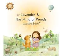Lavender & The Mindful Woods: Lavender's Breath