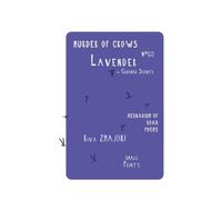 LavenderN°60 - Crushed Scent: Murder of Crows: Herbarium of Road Poems
