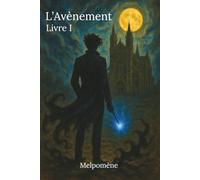 L'Avènement - Livre 1