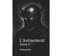 L'Avènement - Livre 1