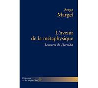 L'avenir de la métaphysique: Lectures de Derrida