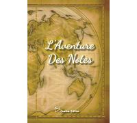 L'Aventure des Notes - Carnet de notes - Design Carte Médiéval Vintage - Journal personnalisable de 120 pages à remplir: Série n°3 Vintage - Idéale pour toute utilisation polyvalent selon vos envies