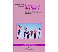 L'aventure des Surfs: Souvenirs d'un groupe vocal malgache