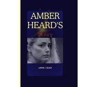 Lavern J Tasker Amber Heard's story (Tascabile)