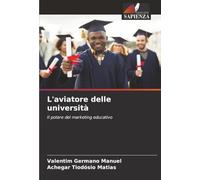 L'aviatore delle università: Il potere del marketing educativo