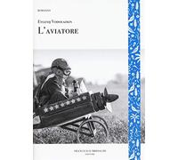 L'aviatore - Vodolazkin Evgenij