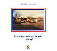 L'aviazione francese in Italia 1915-1918