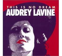 Lavine Audrey - This Is No Dream