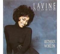 Lavine Hudson - Between two worlds (1991) By Lavine Hudson (0001-01-01)