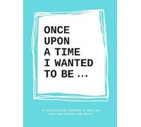 Lavinia Bakker Once Upon a Time I Wanted to Be… (Tascabile)