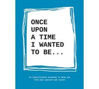 Lavinia Bakker Once Upon a Time I Wanted to Be… (Tascabile)