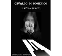 Lavinia Fenice. I giorni della rinascita