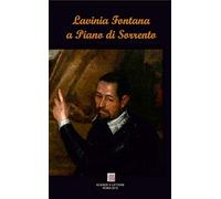 Lavinia Fontana a Piano di Sorrento. Il restauro del San Francesco d'Assisi e la Vergine col Bambino nella chiesa della SS. Trinità