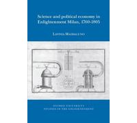 Lavinia Maddalu Science and political economy in Enlightenment Milan (Tascabile)