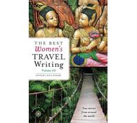 Lavinia Spalding The Best Women's Travel Writing, Volume 10 (Copertina rigida)