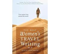 Lavinia Spalding The Best Women's Travel Writing, Volume 13 (Tascabile)