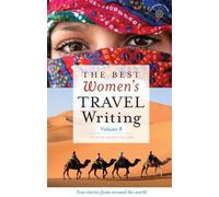 Lavinia Spalding The Best Women's Travel Writing, Volume 8 (Copertina rigida)