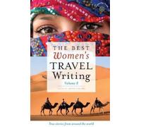 Lavinia Spalding The Best Women's Travel Writing, Volume 8 (Tascabile)