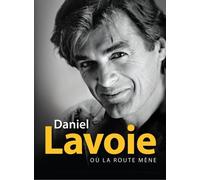 Lavoie, Daniel - Ou La Route Mene