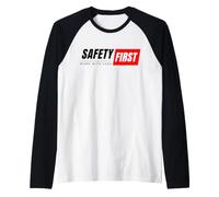 Lavora con Cura | Safety First | Idee Regalo per la Giornata Mondiale della Sicurezza Maglia con Maniche Raglan