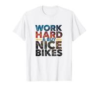 Lavora Duro e compra Belle Bici Divertente Ciclista Maglietta
