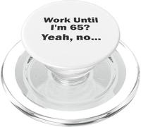 Lavora fino a quando non avrò 65 anni? PopSockets PopGrip per MagSafe