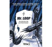 Lavoradori - Cicaré et al. MR LOOP - MARMOR LUNENSIS In Your Face Comix
