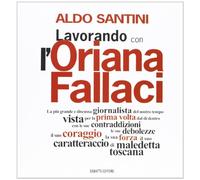 Lavorando con l'Oriana Fallaci