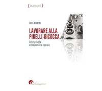 Lavorare alla pirelli-bicocca Rimoldi luca