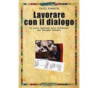 Lavorare con il dialogo. Un nuovo approccio alla recitazione dei dialoghi teatrali