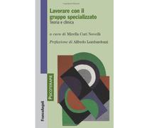Lavorare con il gruppo specializzato. Teoria e clinica