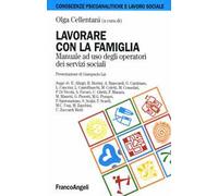 Lavorare con la famiglia. Manuale ad uso degli operatori dei servizi sociali