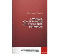 Lavorare con le famiglie nelle comunità per minori