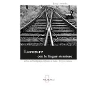 Lavorare con le lingue straniere nell'era dell'intelligenza artificiale: In Italia e Svizzera italiana