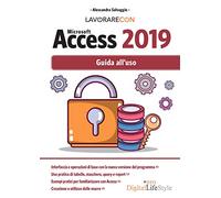 Lavorare con Microsoft Access 2019. Guida all'uso