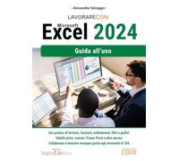 Lavorare con Microsoft Excel 2024. Guida all'uso