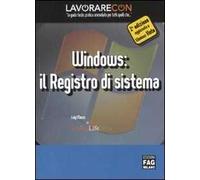 Lavorare con Windows: il registro di sistema