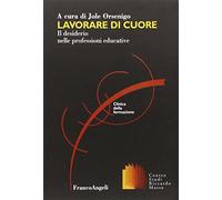 Lavorare di cuore. Il desiderio nelle professioni educative