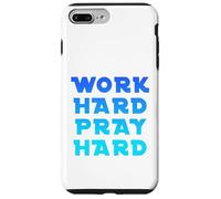 Lavorare duro pregare duro Custodia per iPhone 7 Plus/8 Plus
