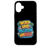 lavorare duro vacanza più difficile Custodia per iPhone 16 Plus