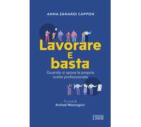 Lavorare e basta. Quando si sposa la propria professione