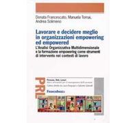 Lavorare e decidere meglio in organizzazioni empowering ed empowered