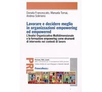 Lavorare e decidere meglio in organizzazioni empowering ed empowered